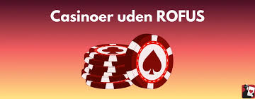 Casino Uden ROFUS Få Bonusser Uden Besvær